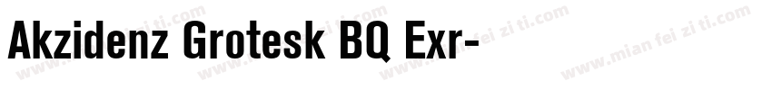 Akzidenz Grotesk BQ Exr字体转换